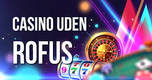 Casino uden ROFUS med Free Spins – Spil Uden Begrænsninger